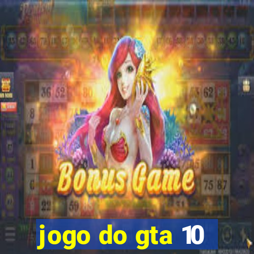 jogo do gta 10